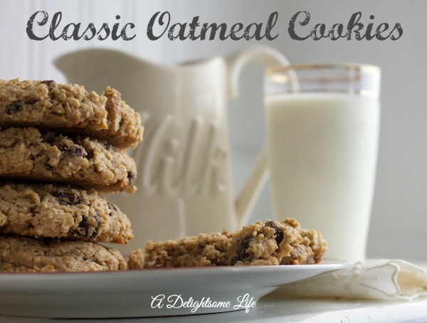 A DELIGHTSOME LIFE CLASSIC OATMEAL COOKIES
