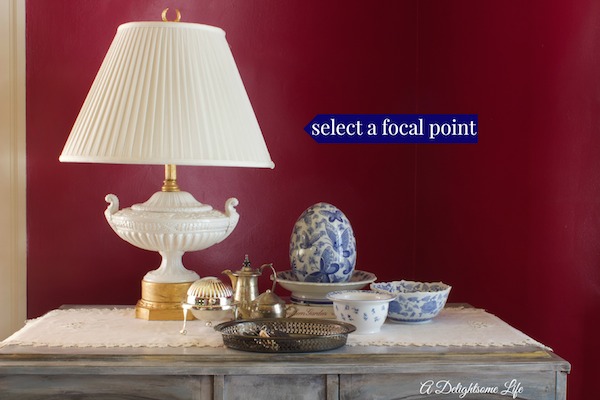 A-DELIGHTSOME-LIFE-BUILDING-A-VIGNETTE-SELECT-FOCAL-POINT