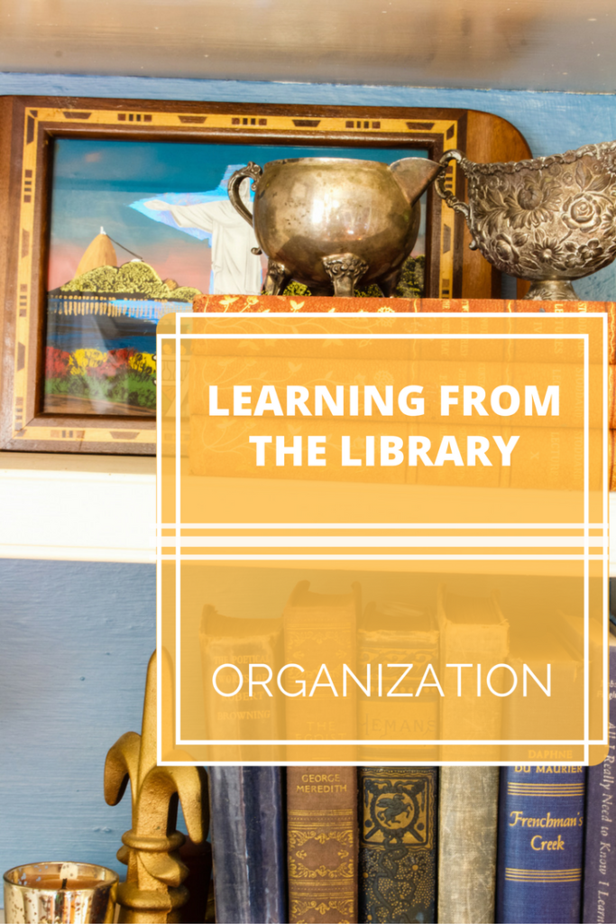I love the library and have learned a great many things about organization