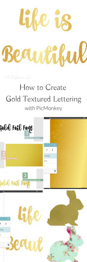 Step-by-step how to create gold textured lettering using PicMonkey on A Delightsome LIfe