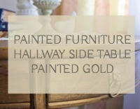 PAINTED FURNITURE HALLWAY SIDE TABLE PAINTED GOLD