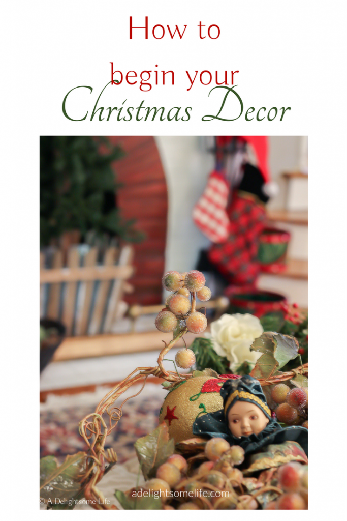 How to begin your Christmas Decor