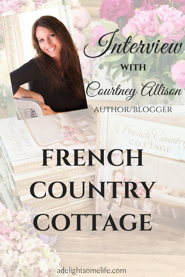 Interview Courtney Allison of French Country Cottage